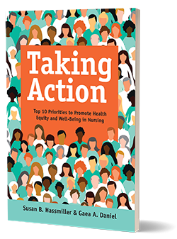 Taking Action: Top 10 Priorities to Promote Health Equity and Well-Being in Nursing