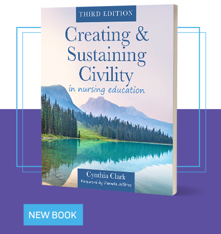 Creating & Sustaining Civility in Nursing Education