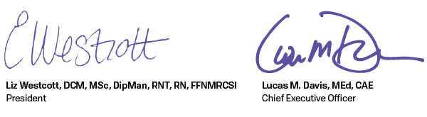 Liz Westcott, DCM, MSc, DipMan, RNT, RN, FFNMRCSI, President and Lucas M. Davis, MEd, CAE, Chief Executive Officer.
